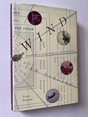 Wind: How the Flow of Air Has Shaped Life, Myth, and the Land (signed)