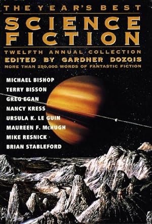 THE YEAR'S BEST SCIENCE FICTION: Twelfth (12th) Annual Collection.
