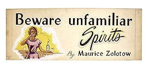 [Original Artwork] "Beware Unfamiliar Spirits" by Maurice Zolotow