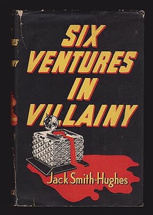 Six Ventures in Villainy