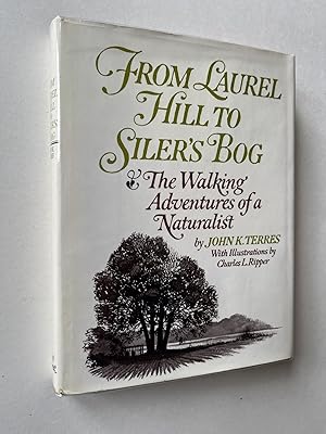 From Laurel Hill to Siler's Bog: The Walking Adventures of a Naturalist (inscribed)