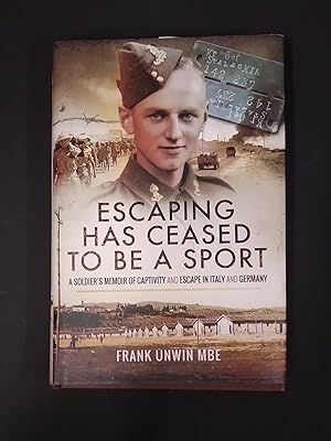 Escaping Has Ceased to be a Sport. Signed Copy