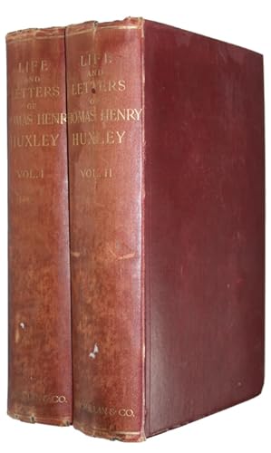 Life and Letters of Thomas Henry Huxley. Volume I-II