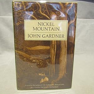 Nickel Mountain A Pastoral Novel. First edition inscribed and signed by Gardner, fine in fine dus...