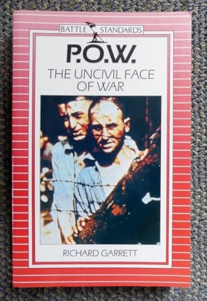 P.O.W. THE UNCIVIL FACE OF WAR.