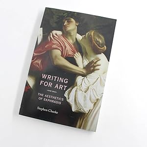 Writing for Art: The aesthetics of ekphrasis book by Stephen Cheeke