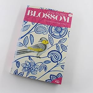 Amy Butler's Blossom: Create Love - Express Beauty - Be Kind book by Amy Butler
