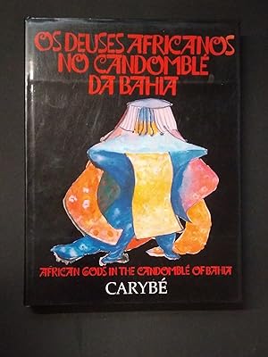 Os Deuses Africanos No Candomble Da Bahia; African Gods in the Candomble of Bahia. Signed Copy
