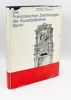 Die Französischen Zeichnungen der Kunstbibliothek Berlin