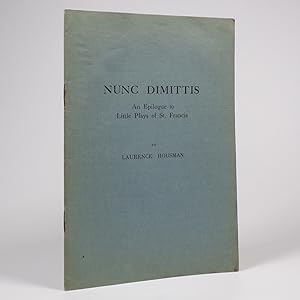Nunc Dimittis. An Epilogue to Little Plays of St. Francis - Signed Second Printing