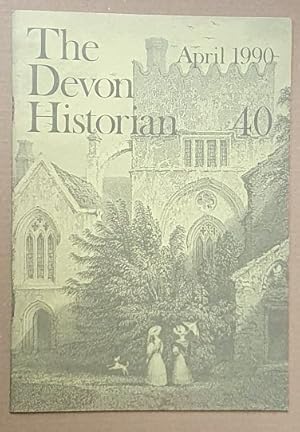 The Devon Historian 40, April 1990