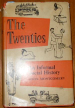 Twenties, The: An Informal Social History