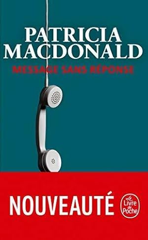 Message sans réponse - Patricia J. MacDonald