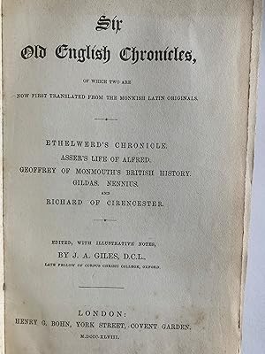 SIX OLD ENGLISH CHRONICLES of which Two are now First Translated from the Monkish Latin Originals...