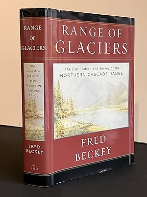 Range of Glaciers: The Exploration and Survey of the Northern Cascade Range