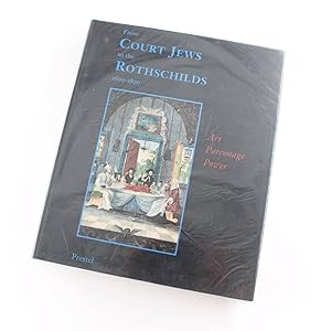 From Court Jews to the Rothschilds, 1600-1800: Art, Patronage, Power book by Vivian B. Mann, Rich...