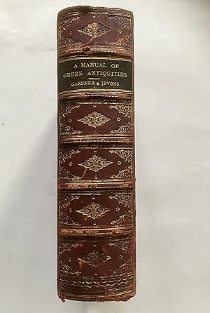 A MANUAL OF GREEK ANTIQUITIES : with Illustrations