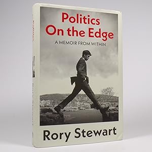 Politics On the Edge. A Memoir from Within - Signed First Edition