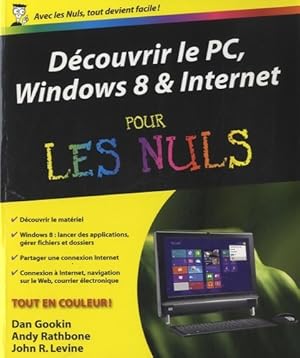 Découvrir le PC Windows 8 & internet pour les nuls - John R. Levine