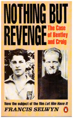 NOTHING BUT REVENGE The Case of Bentley and Craig (SIGNED)