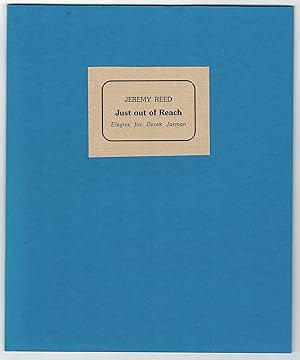 Just Out of Reach. Elegies for Derek Jarman.