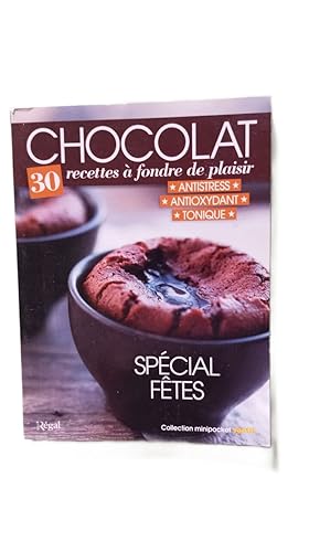 Chocolat 30 recettes à fondre de plaisir