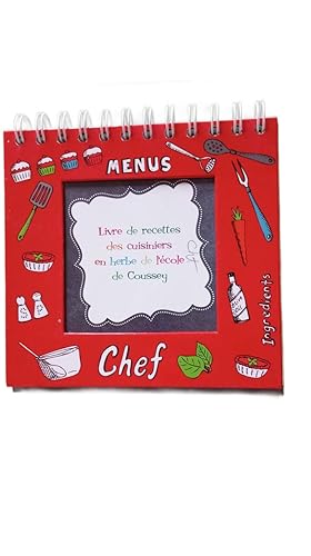 Menus chef - Livre de recettes des cuisiniers en herbe de l'école de Coussey