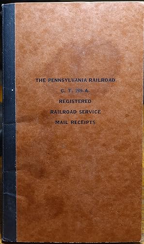 The Pennsylvania Railroad C. T. 289-A Registered Railroad Service Mail Receipts