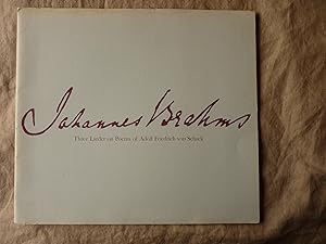 Three Lieder on Poems of Adolf Friedrich von Schack : A Facsimile of the Autograph Manuscripts of...