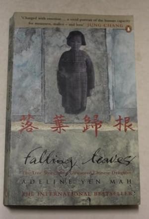 Falling Leaves : The True Story of an Unwanted Chinese Daughter
