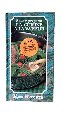 Savoir préparer la cuisine à la vapeur