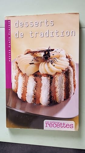 Petits plats plaisir - Desserts de tradition