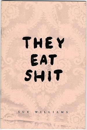 They Eat Shit