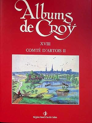 Albums de Croÿ XVIII - Comté d'Artois II