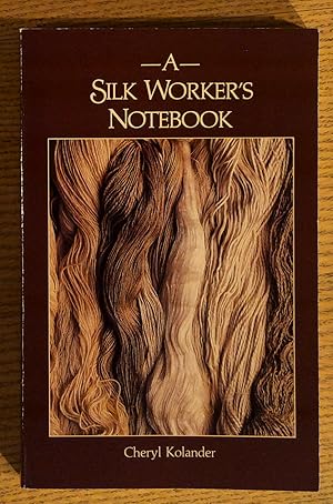 A Silk Worker's Notebook
