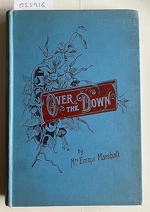 OVER THE DOWN : or A Chapter of Accidendts