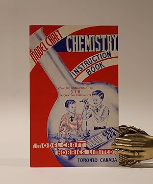 Model Craft Chemistry Instruction Book. Containing instructions for 290 chemical experiments, ins...