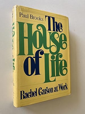 The House of Life: Rachel Carson at Work (association copy)
