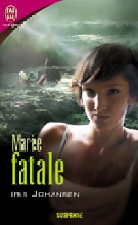 Marée fatale - Iris Johansen