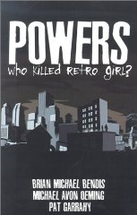Powers: Who Killed Retro Girl? v. 1