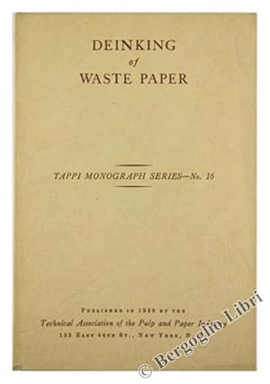 DEINKING OF WASTE PAPER. Tappi Monograph Series - No. 16.: