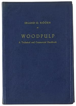 WOODPULP. A Technical and Commercial handbook.: