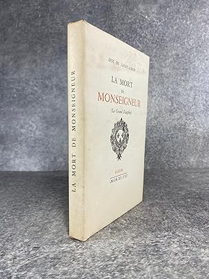 LA MORT DE MONSEIGNEUR. (LE GRAND DAUPHIN).