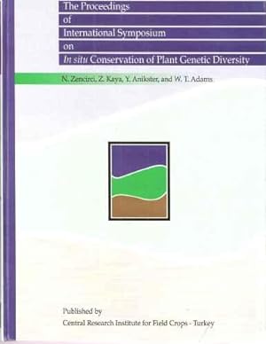 The Proceedings of International Symposium on In Situ Conservation of Plant Genetic Diversity.