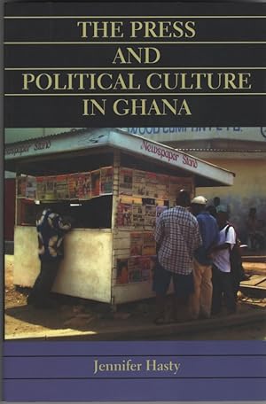 The Press and Political Culture in Ghana