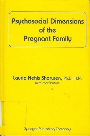 Psychosocial Dimensions of the Pregnant Family