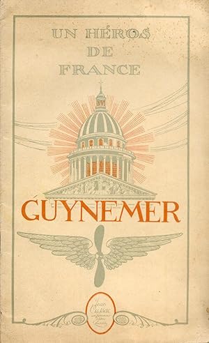 GUYNEMER. Un Héros De France