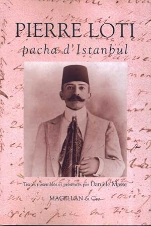 Pierre Loti Pacha d'Istanbul