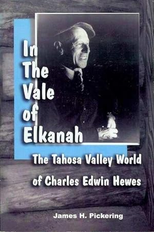 In The Vale of Elkanah: The Tahosa Valley World of Charles Edwin Hewes