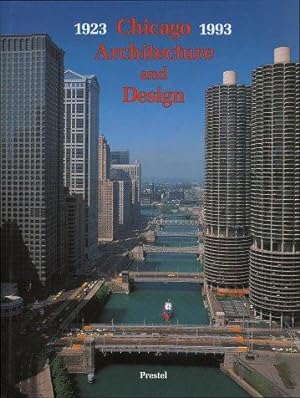 Chicago Architecture and Design, 1923-1993: Reconfiguration of an american Metropolis